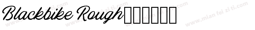 Blackbike Rough字体转换